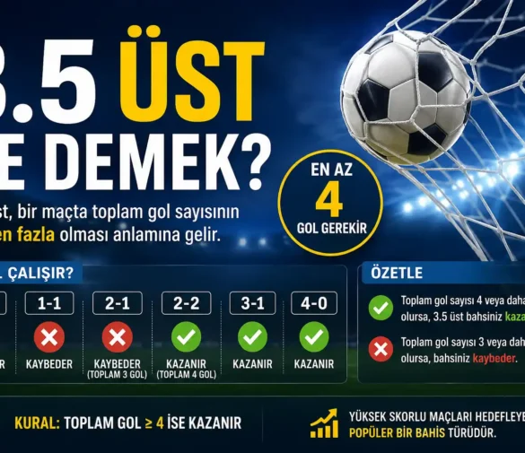 3.5 Üst Ne Demek